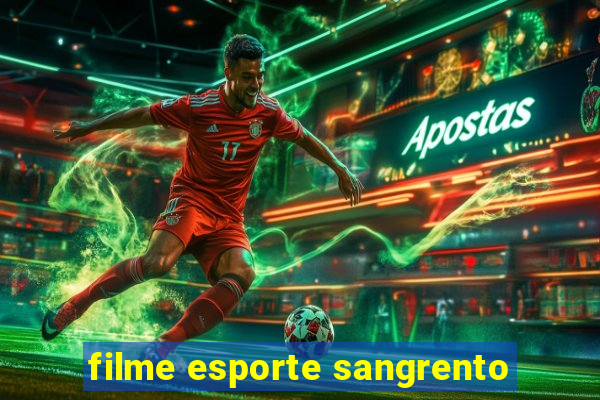 filme esporte sangrento